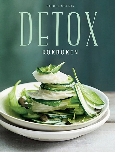 Detox : kokboken; Nicole Staabs; 2015