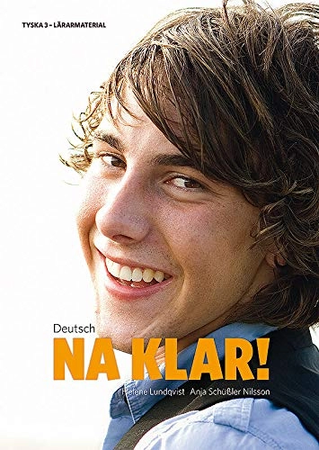 Deutsch - Na klar! 3 Lärarpaket - Digitalt + Tryckt - Tyska 3; Helene Lundqvist, Anja Nilsson; 2013