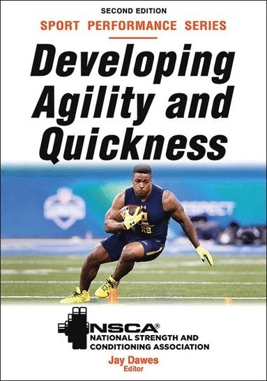 Developing agility and quickness; Jay Dawes, National Strength & Conditioning Association (U.S.); 2019