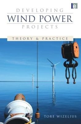 Developing wind power projects : theory and practice