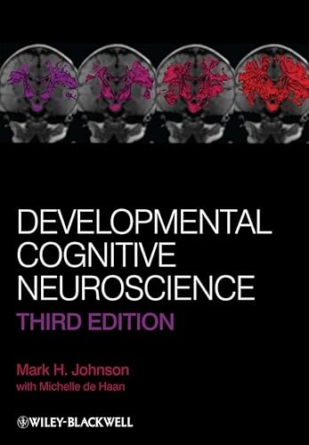 Developmental Cognitive Neuroscience; Mark H. Johnson, Contributions by: Michelle de Haan; 2010