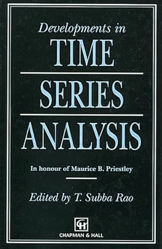 Developments in time series analysis : in honour of Maurice B. Priestley; Maurice B. Priestley, T. Subba Rao; 1993