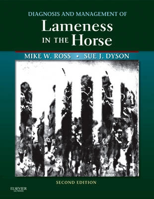 Diagnosis and management of lameness in the horse; Mike W. Ross, Sue J. Dyson; 2011
