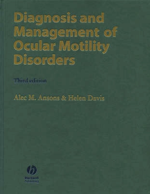 Diagnosis and management of ocular motility disorders; Alec Ansons; 2001