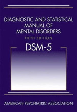 Diagnostic and statistical manual of mental disorders : DSM-5