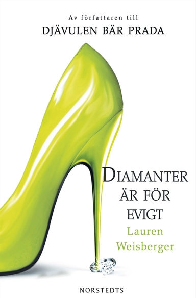Diamanter är för evigt; Lauren Weisberger; 2010