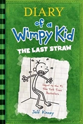 Diary of a Wimpy Kid : The Last Straw; Jeff Kinney; 2009
