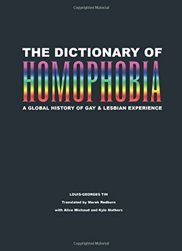 Dictionary Of Homophobia; Louis-Georges Tin; 2008