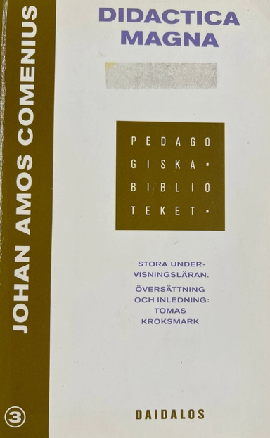 Didactica magna : Stora undervisningsläran; Johann Amos Comenius, Tomas Kroksmark; 1989