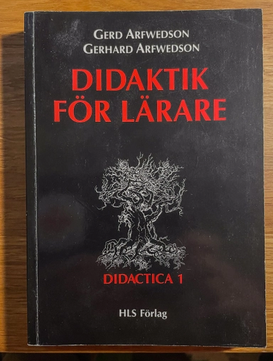 Didaktik för lärare; Gerd B. Arfwedson; 1991