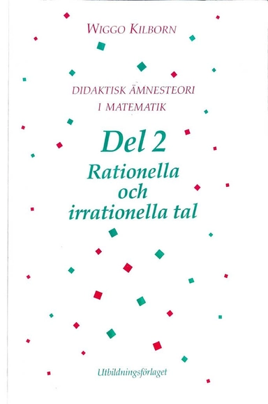Didaktisk ämnesteori i matematik · D. 2 · Rationella och irrationella tal