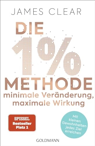 Die 1%-Methode - Minimale Veränderung, maximale Wirkung