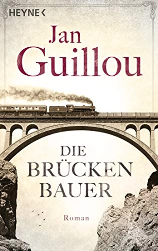 Die Brückenbauer : Roman; Jan Guillou; 2014