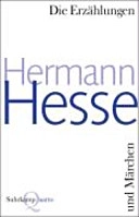Die Erzählungen und Märchen; Hermann Hesse; 2009