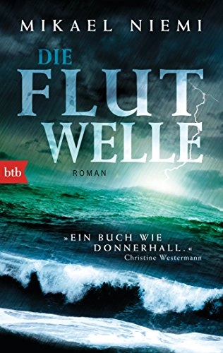 Die Flutwelle : Roman; Mikael Niemi; 2015