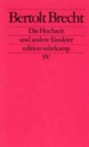 Die Hochzeit und andere Einakter; Bertolt Brecht; 2008