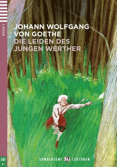 Die Leiden des jungen Werther (lättläst); Johann Wolfgang von Goethe; 2018