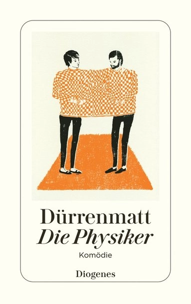 Die Physiker : eine Komödie in zwei Akten; Friedrich Dürrenmatt; 1998