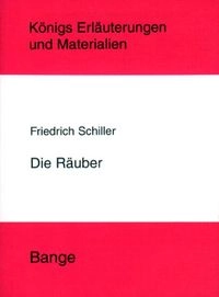 Die Räuber.Königs Erläuterungen/Materialien; Friedrich von Schiller
