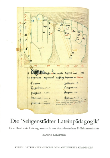 Die "Seligenstädter Lateinpädagogik". II : Eine illustrierte Lateingrammatik aus dem deutschen Frühhumanismus. Band 2: Faksimile