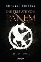 Die Tribute von Panem 1. Tödliche Spiele; Suzanne Collins, Peter Klöss, Sylke Hachmeister; 2022