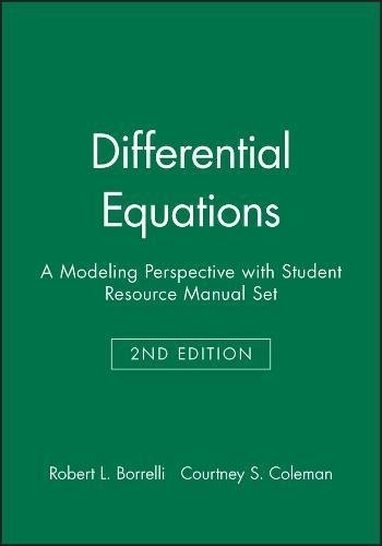 Differential Equations: A Modeling Perspective, Textbook and Student Resour; Robert L. Borrelli, Courtney S. Coleman; 2008