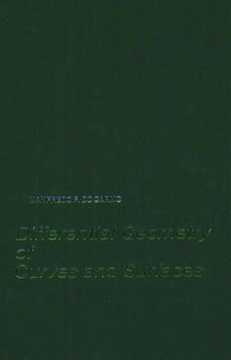 Differential geometry of curves and surfaces; Manfredo Perdigao do Carmo; 1976