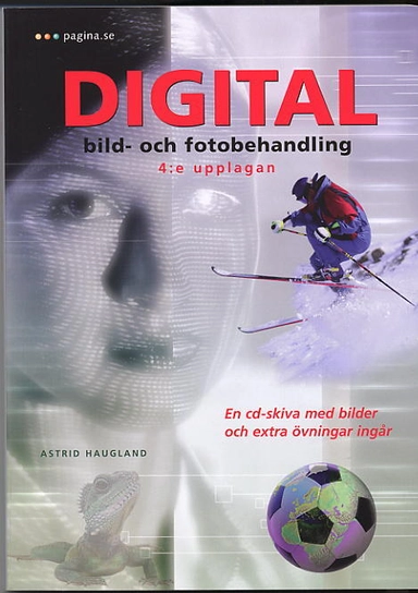 Digital bild- och fotobehandling; Astrid Haugland; 2004