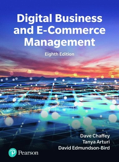 Digital business and e-commerce management; Dave Chaffey; 2024