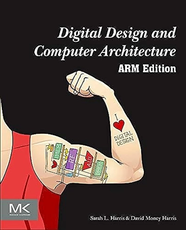 Digital design and computer architecture / Sarah L. Harris ; David Money Harris; Sarah L. Harris; 2015