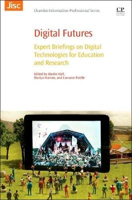 Digital futures : expert briefings on digital technologies for education and research