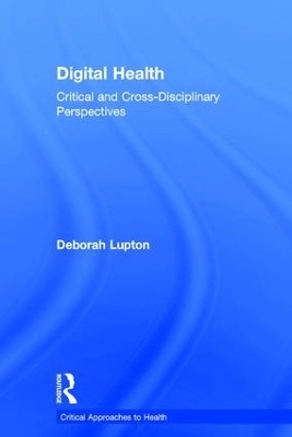 Digital health : critical and cross-disciplinary perspectives