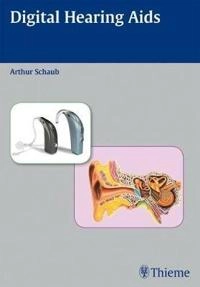 Digital hearing aids; Arthur. Schaub; 2008