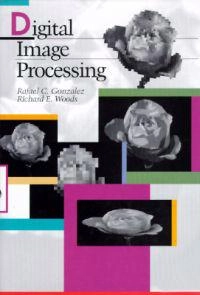Digital image processing; Rafael C. Gonzalez; 1992