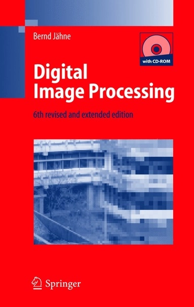 Digital image processing; Bernd Jähne; 2005