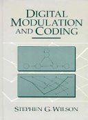 Digital modulation and coding; Stephen Wilson; 1995