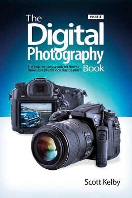 Digital Photography Book. Pt. 5 [Elektronisk resurs]
