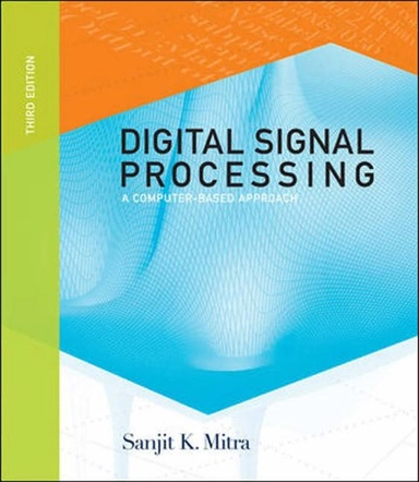Digital signal processing : a computer-based approach; Sanjit Kumar Mitra; 2006