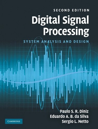 Digital signal processing : system analysis and design; Paulo Sergio Ramirez Diniz; 2010