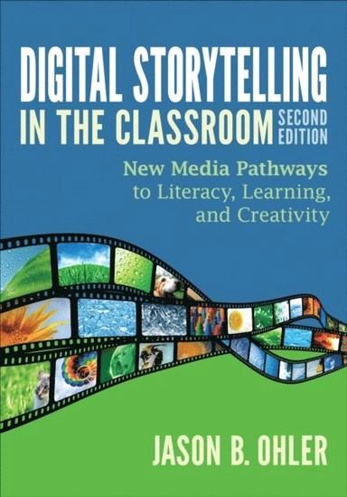 Digital storytelling in the classroom