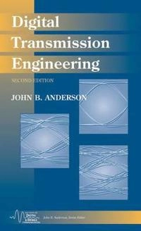 Digital Transmission Engineering; John B. Anderson; 2005