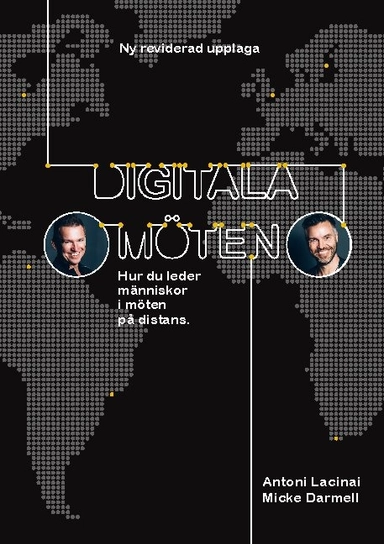 Digitala möten : hur du leder människor i möten på distans; Antoni Lacinai, Micke Darmell; 2020