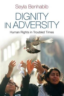 Dignity in Adversity: Human Rights in Turbulent Times
