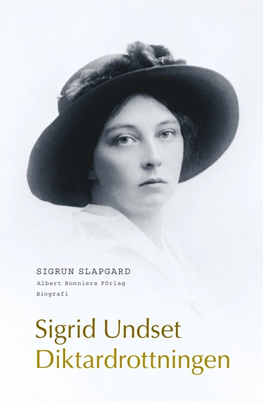Diktardrottningen Sigrid Undset : biografi; Sigrun Slapgard; 2009