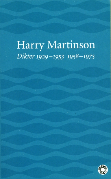 Dikter : 1929-1953, 1958-1973; Harry Martinson; 2004
