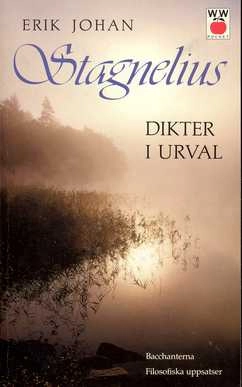 Dikter i urval : Bacchanterna ; Filosofiska uppsatser; Erik Johan Stagnelius; 1989