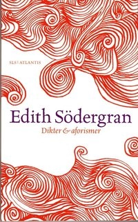 Dikter och aforismer; Edith Södergran; 2014