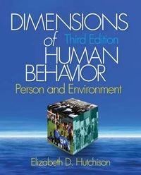 Dimensions of human behavior : person and environment; Elizabeth D. Hutchison; 2008