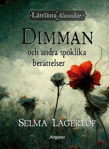 Dimman och andra spöklika berättelser; Selma Lagerlöf; 2024
