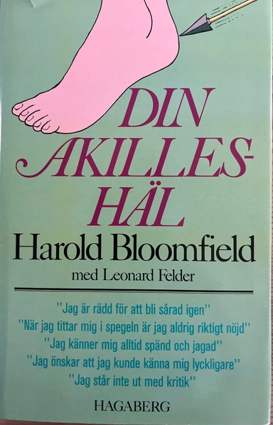Din Akilleshäl : att förvandla sina svagheter till styrka; Harold H. Bloomfield; 1988
